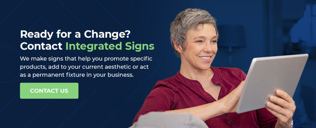 Ready for a Change? Contact Integrated Signs
